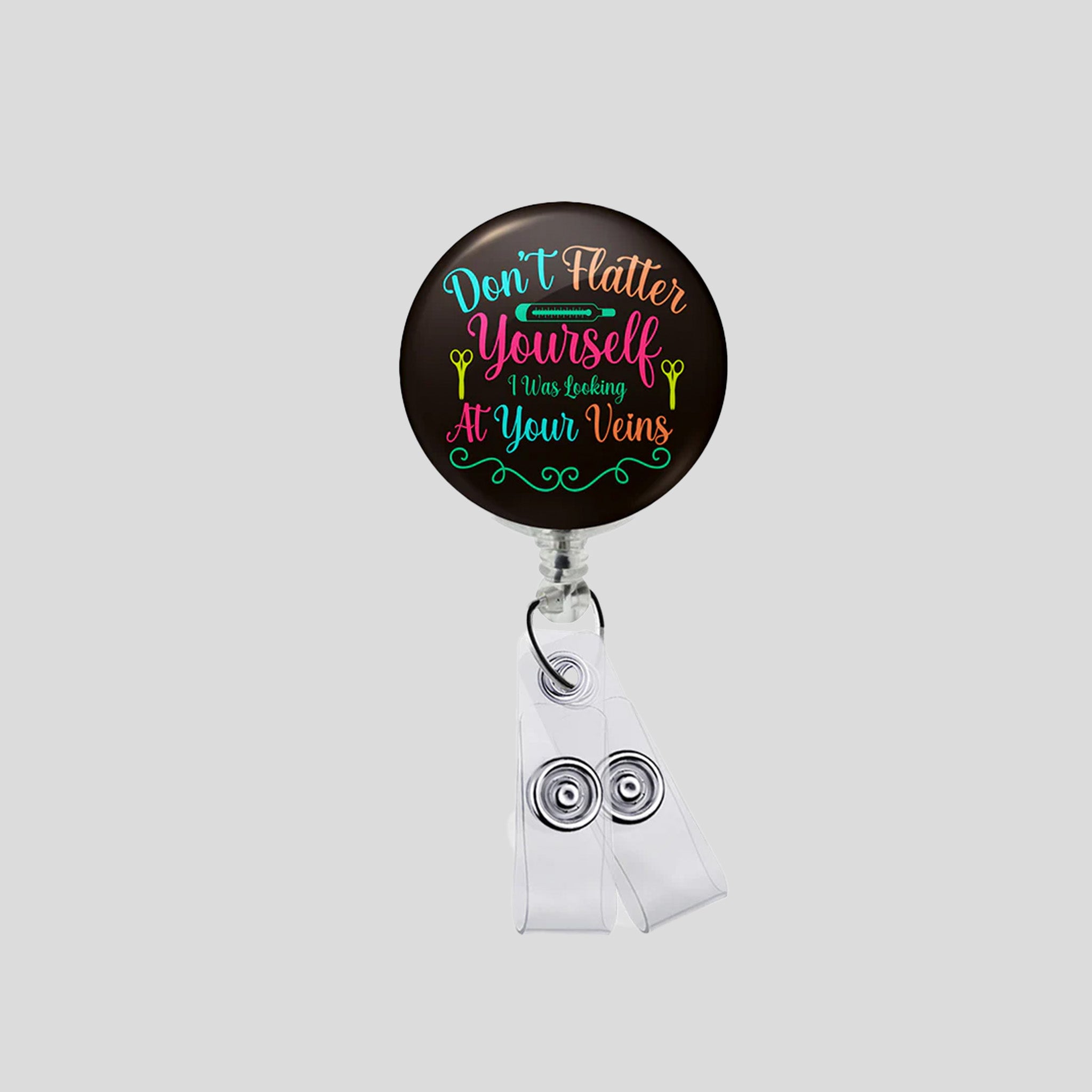 Don't Flatter Yourself Badge Holder